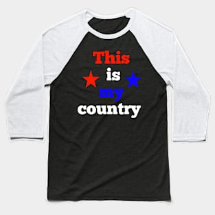 This is my Country America usa patriotic Baseball T-Shirt